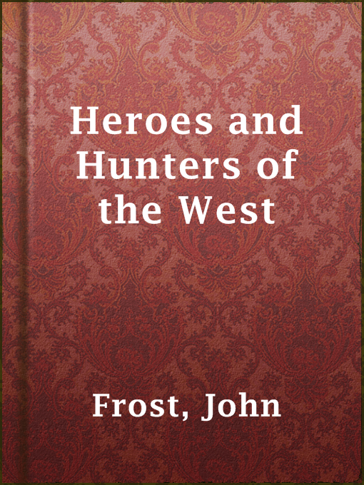 Cover image for Heroes and Hunters of the West